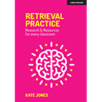 Retrieval Practice: Research &amp- Resources for every classroom (English Edition)
